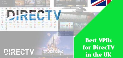 Best VPNs for DirecTV in the UK