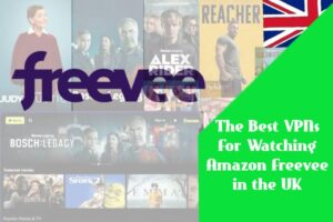 Best VPNs for watching Amazon Freevee