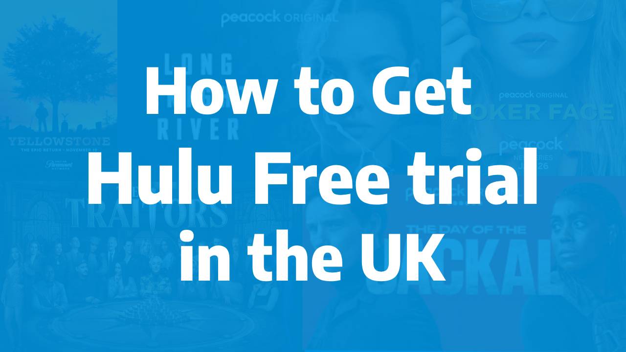How to Get Hulu free trial in the UK