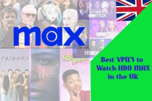 best VPN's to watch HBO MAX