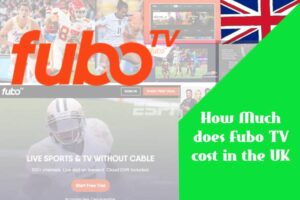 How much does Fubo TV cost in the UK