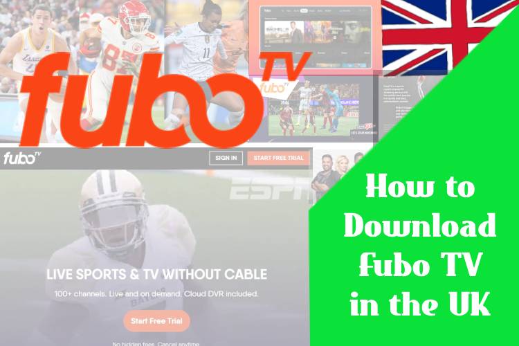 How to download Fubo TV in the UK