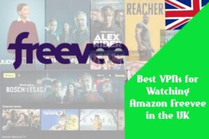 best VPNs for watching Amazon freevee
