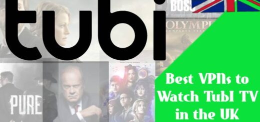 Best VPNs to Watch TubI TV in the UK