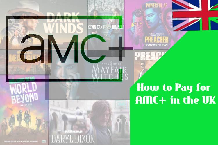 How to Pay for AMC+ in the UK