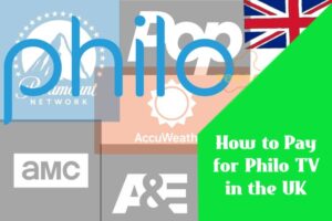 How to Pay for Philo TV in the UK