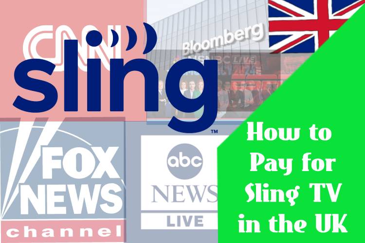 How to Pay for Sling TV in the UK