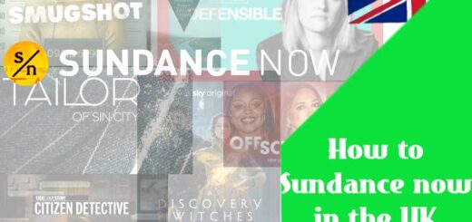 How to Sundance now in the UK