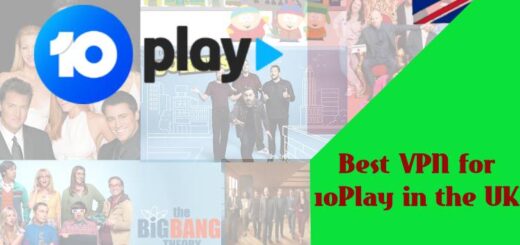 Best VPN for 10Play in the UK