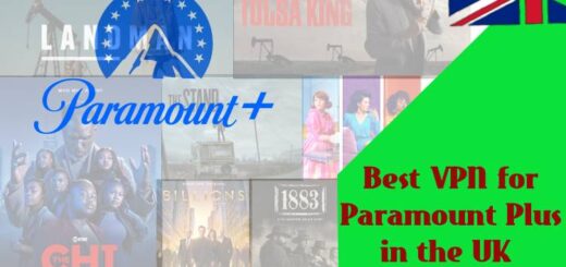 Best VPN for Paramount Plus in the UK