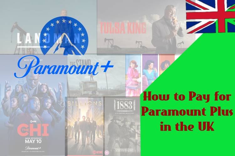 How to Pay for Paramount Plus in the UK