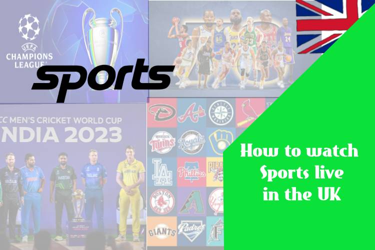 How to watch Sports live in the UK