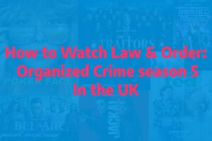 How to Watch Law & Order: Organized Crime season 5 In the UK