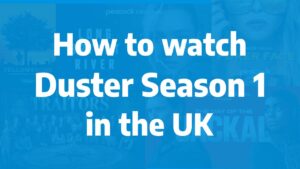 How to watch Duster Season 1 in the UK