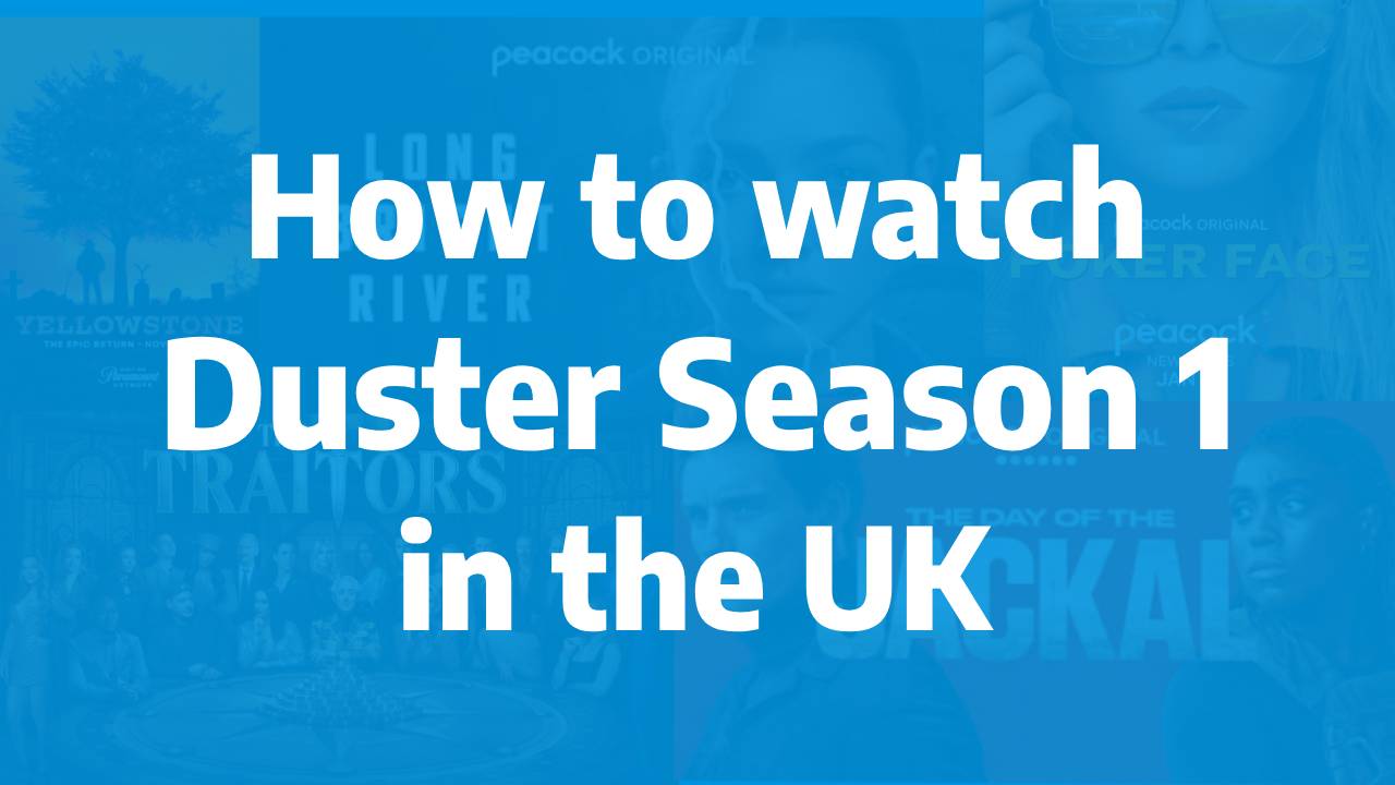How to watch Duster Season 1 in the UK