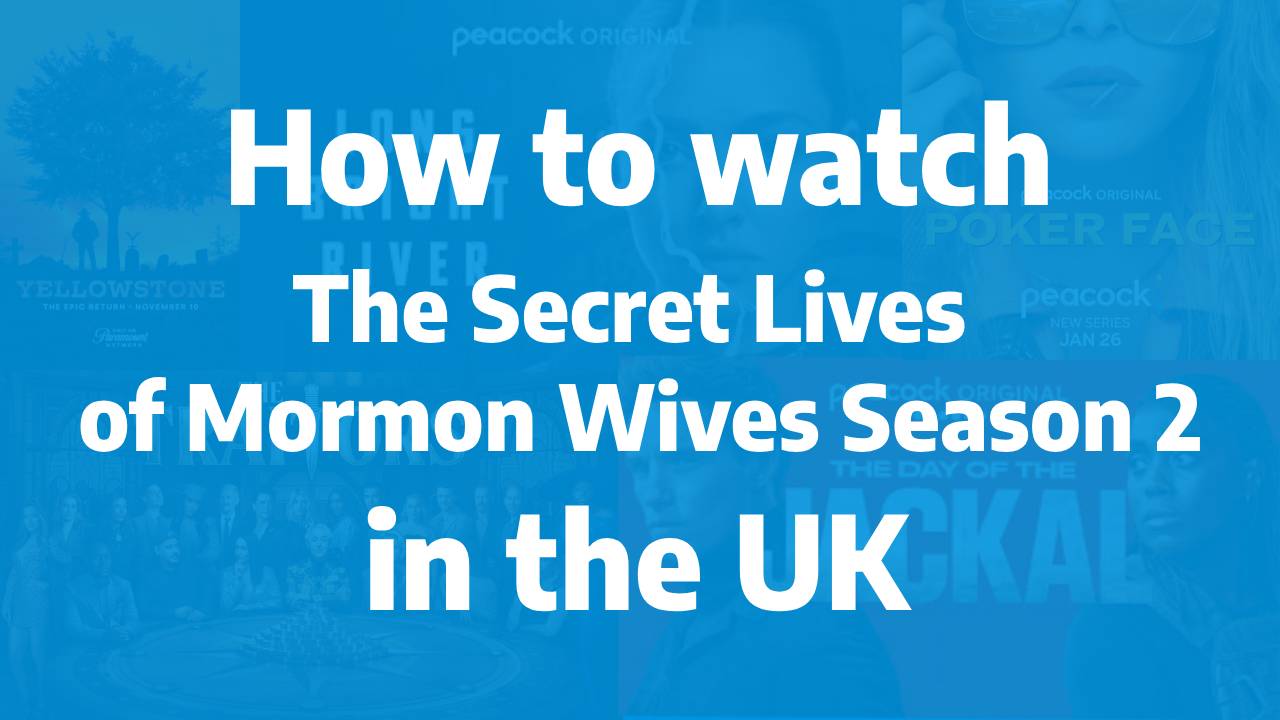How to watch The Secret Lives of Mormon Wives Season 2 in the UK